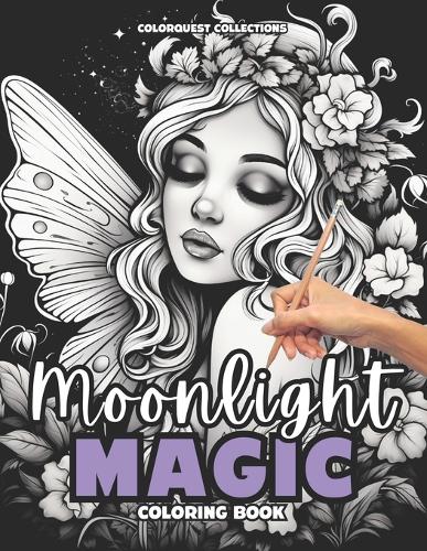 Moonlight Magic Coloring Book: The Fairy Odyssey of Color A Journey Through Nocturnal Enchantment(Magical Fairies Coloring Books)