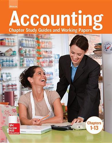 Accounting: Chapter Study Guides & Working Papers, Chapters 1-13