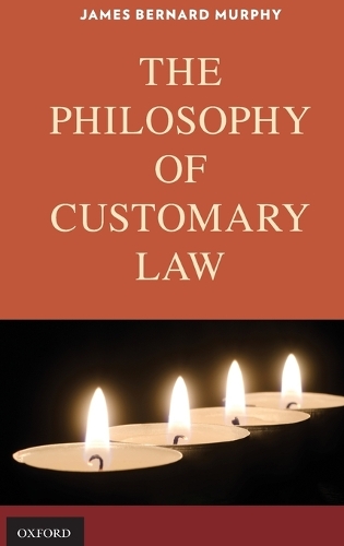 The Philosophy of Customary Law