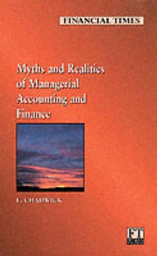 The Myths and Realities of Managerial Accounting and Finance