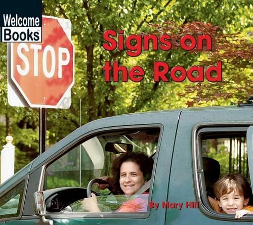 Signs on the Road: (Welcome Books: Signs in My World)