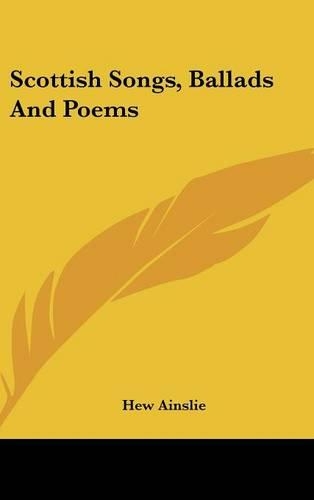Scottish Songs, Ballads And Poems