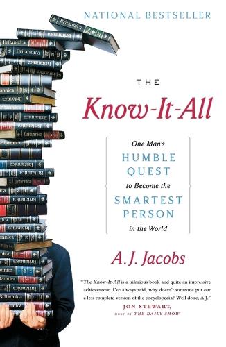 Know-It-All: One Man's Humble Quest to Become the Smartest Person in the World