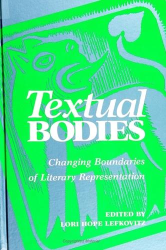 Textual Bodies: Changing Boundaries of Literary Representation