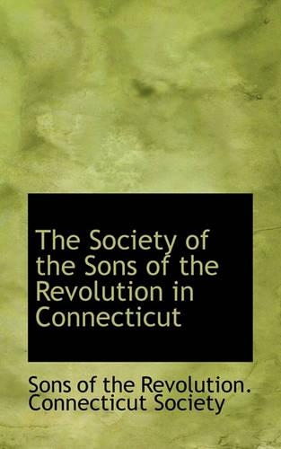 The Society of the Sons of the Revolution in Connecticut