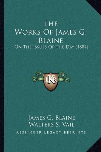 The Works of James G. Blaine