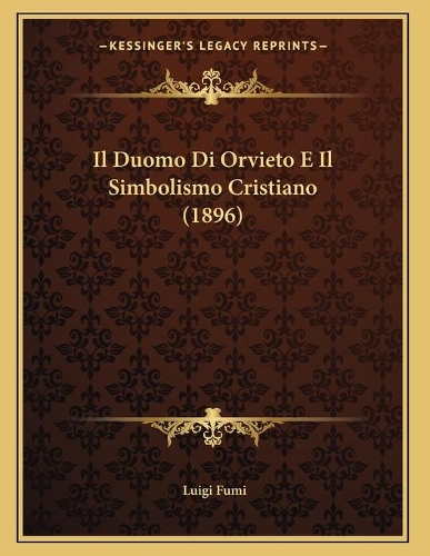 Il Duomo Di Orvieto E Il Simbolismo Cristiano (1896)