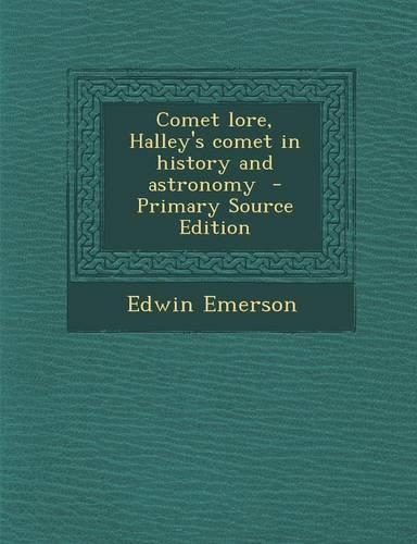Comet Lore, Halley's Comet in History and Astronomy