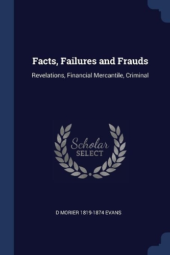 Facts, Failures and Frauds