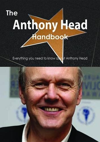 The Anthony Head Handbook - Everything You Need to Know about Anthony Head