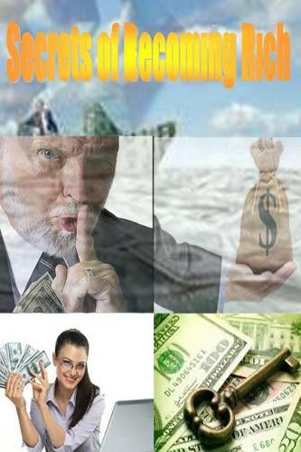 Secrets of Becoming Rich