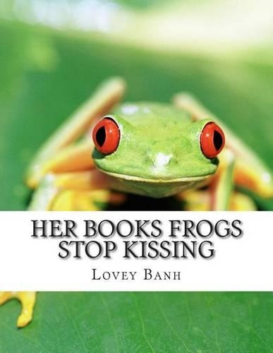 Her Books Frogs Stop Kissing