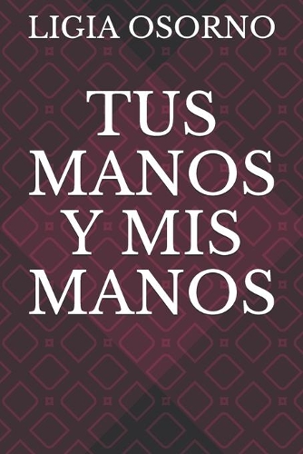Tus Manos Y MIS Manos