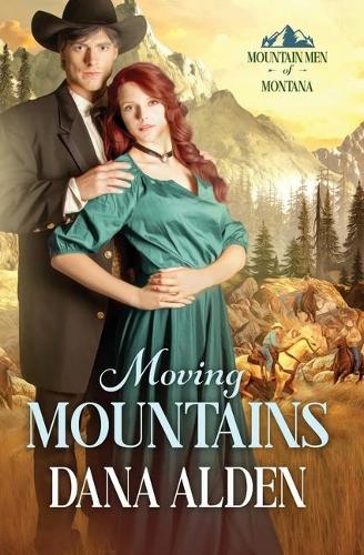 Moving Mountains: (3 Mountain Men of Montana)