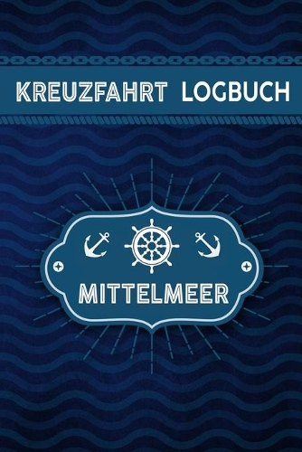 Kreuzfahrt Logbuch Mittelmeer