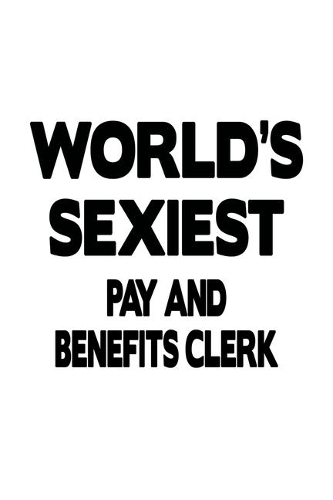 World's Sexiest Pay And Benefits Clerk
