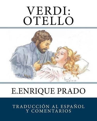 Verdi: Otello: Traduccion al Espanol y Comentarios(Opera en Espanol)