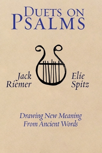 Duets on Psalms: Drawing New Meaning From Ancient Words