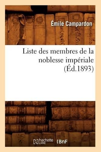 Liste Des Membres de la Noblesse Impériale (Éd.1893)