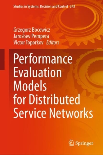 Performance Evaluation Models for Distributed Service Networks: (343 Studies in Systems, Decision and Control)
