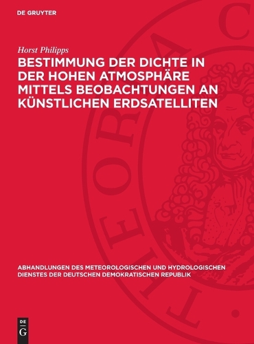 Bestimmung Der Dichte in Der Hohen Atmosphäre Mittels Beobachtungen an Künstlichen Erdsatelliten