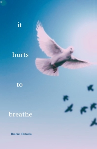 it hurts to breathe: a novella