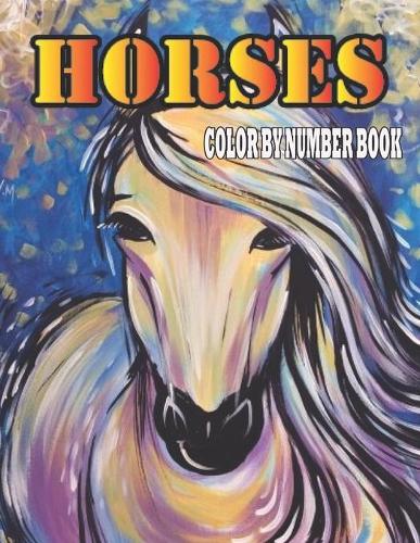 horses color by number Kids: A Wonderful World of Horses andColoring Book for Girls & Activity Book for Children (kids color by numbers coloring books)