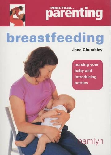 Breastfeeding: (Practical Parenting)