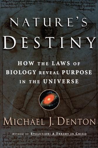 Nature's Destiny: How the Laws of Biology Reveal Purpose in the Universe(English)