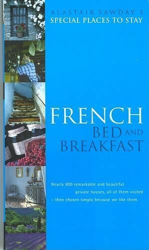 Special Places to Stay French Bed & Breakfast, 8th: (Alastair Sawday's Special Places to Stay French Bed & Breakfast)