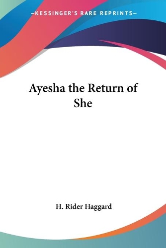 Ayesha the Return of She: (English)