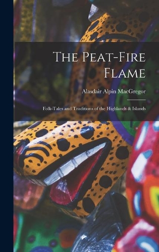 The Peat-fire Flame