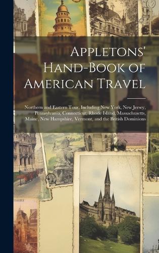 Appletons' Hand-Book of American Travel