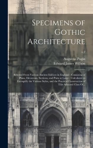 Specimens of Gothic Architecture