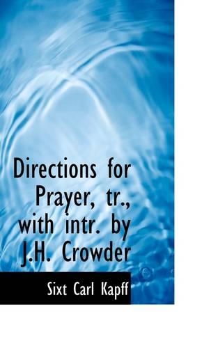 Directions for Prayer, Tr., with Intr. by J.H. Crowder