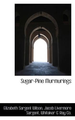 Sugar-Pine Murmurings