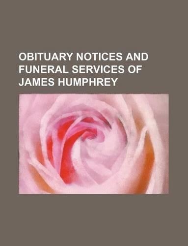 Obituary Notices and Funeral Services of James Humphrey
