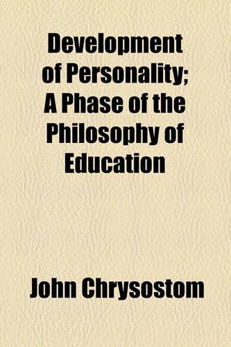 Development of Personality; A Phase of the Philosophy of Education: (English)
