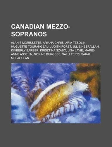 Canadian Mezzo-Sopranos: Alanis Morissette, Sarah McLachlan, Lisa Lavie, Huguette Tourangeau, Salli Terri, Judith Forst, Marie-Anne Asselin(English)