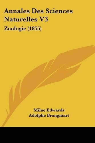 Annales Des Sciences Naturelles V3: Zoologie (1855)(French)