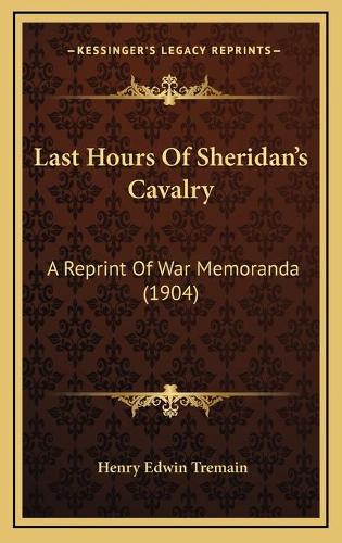 Last Hours Of Sheridan's Cavalry