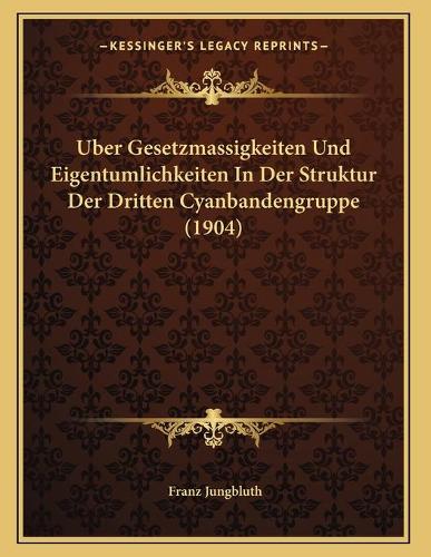Uber Gesetzmassigkeiten Und Eigentumlichkeiten In Der Struktur Der Dritten Cyanbandengruppe (1904)