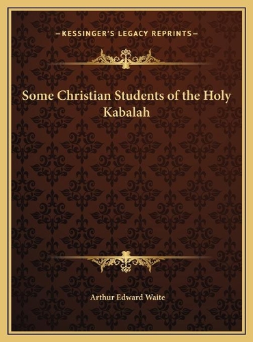 Some Christian Students of the Holy Kabalah