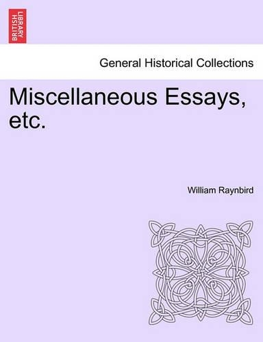 Miscellaneous Essays, Etc.