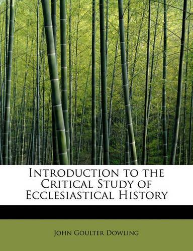 Introduction to the Critical Study of Ecclesiastical History