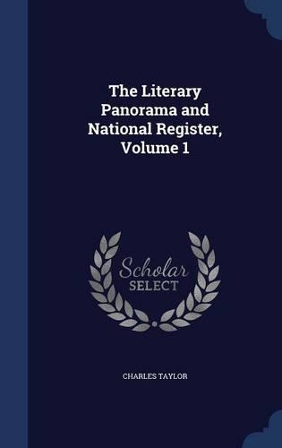 The Literary Panorama and National Register, Volume 1: (English)
