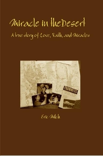 Miracle in the Desert: A True Story