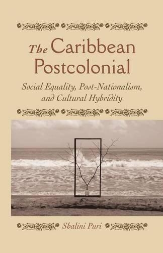 Caribbean Postcolonial: Social Equality, Post/Nationalism, and Cultural Hybridity(English)