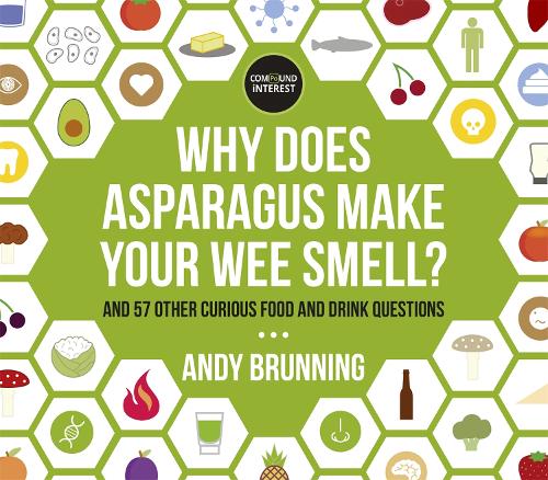 Why Does Asparagus Make Your Wee Smell?: And 57 other curious food and drink questions