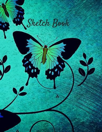 Sketch Book: Butterfly Themed Personalized Artist Sketchbook For Drawing and Creative Doodling